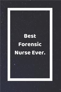 Best Forensic Nurse Ever