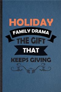 Holiday Family Drama the Gift That Keeps Giving