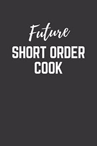 Future Short Order Cook Notebook
