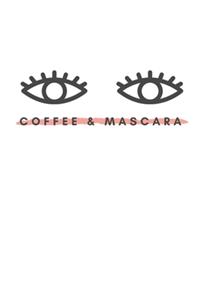 Coffee & Mascara