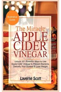 The Miracle Apple Cider Vinegar