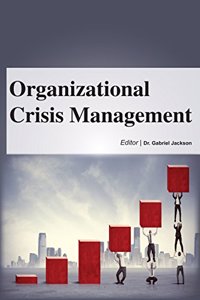 ORGANIZATIONAL CRISIS MANAGEMENT