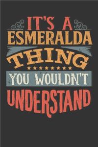 Its A Esmeralda Thing You Wouldnt Understand