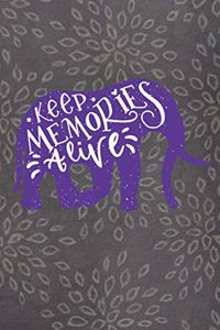 Keep Memories Alive