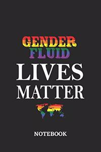 GENDERFLUID LIVES MATTER Notebook