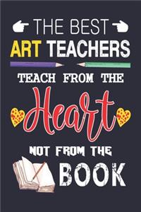 The Best Art Teachers Teach from the Heart not from the Book