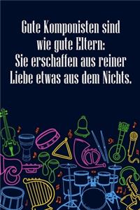 Gute Komponisten sind wie gute Eltern
