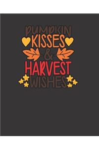 Pumpkin kisses & harvest wishes, BLANK - JOURNAL - NOTEBOOK - COLLEGE RULE LINED - 7.5