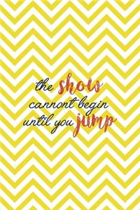 The Show Cannont Begin Until You Jump
