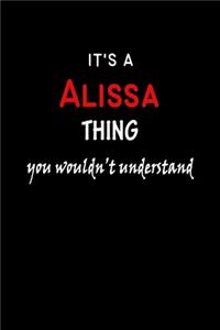 It's a Alissa Thing You Wouldn't Understandl