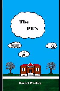 The PE's