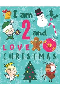 I am 2 and Love Christmas