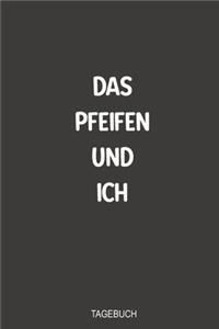 Das Pfeifen und ich Tagebuch