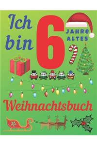 Ich bin 6 Jahre altes Weihnachtsbuch