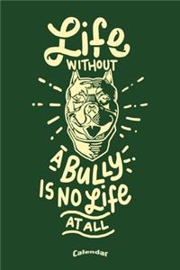 My Life Without A Bully Calendar