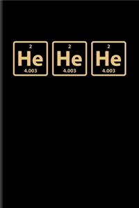He He He