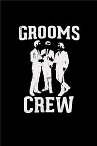 Grooms crew