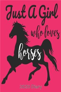 Just a Girl Who Loves Horses - 2020 Diary