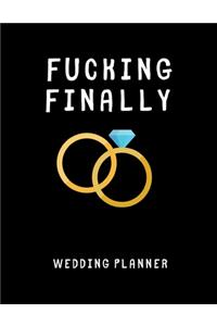Fucking Finally - Wedding Planner