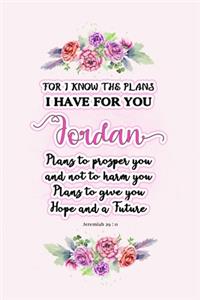 I know the plans I have for you Jordan