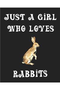 Just A Girl Who Loves Rabbits