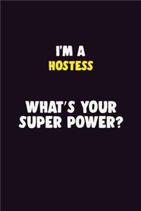 I'M A Hostess, What's Your Super Power?