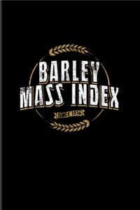 Barley Mass Index Since 1516