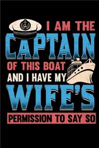 I Am The Captain Of This Boat And I Have My Wife's Permission To Say So