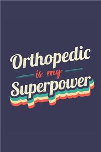 Orthopedic Is My Superpower