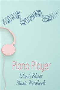 Piano Player Blank Sheet Music Notebook