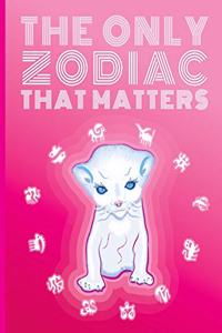 The Only Zodiac That Matters CAT