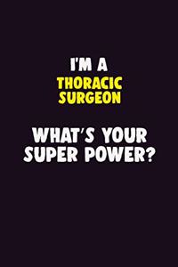 I'M A Thoracic surgeon, What's Your Super Power?