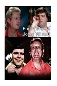 Eric Bristow & Jocky Wilson!