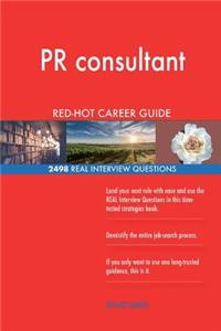 PR consultant RED-HOT Career Guide; 2498 REAL Interview Questions