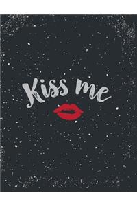 Kiss me