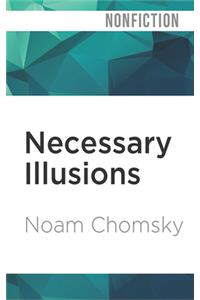 Necessary Illusions