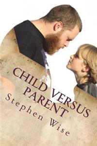 Child Versus Parent