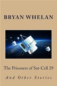 Prisoners of Sat-Cell 29 and Other Stories