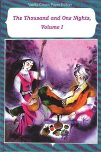 Thousand and One Nights, Volume 1