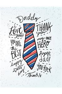 Daddy: My only hero on white cover (8.5 x 11) inches 110 pages, Blank Unlined Paper for Sketching, Drawing, Whiting, Journaling & Doodling