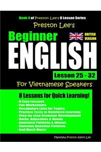 Preston Lee's Beginner English Lesson 25 - 32 for Vietnamese Speakers