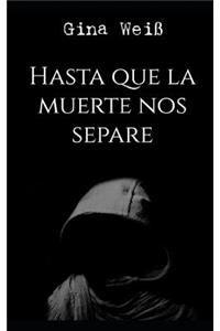 Hasta Que La Muerte Nos Separe