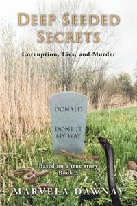 Deep Seeded Secrets