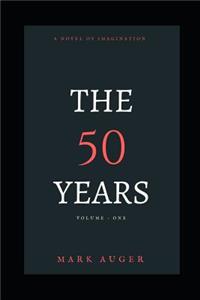 The 50 Years: Volume 0ne