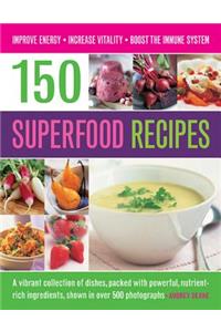 150 Superfood Recipes