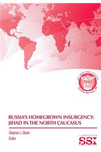 Russia's Homegrown Insurgency