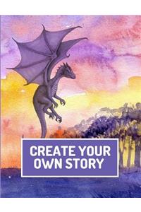 Create Your Own Story: Write and Illustrate Stories, Fairy Tales, Comics, Cartoons, and Adventures