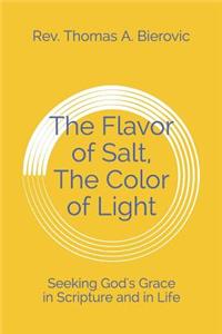 The Flavor of Salt, The Color of Light