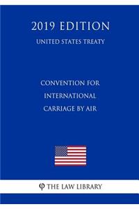 Convention for International Carriage by Air (United States Treaty)