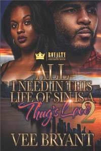 All I Need in This Life of Sin Is a Thug's Love 2